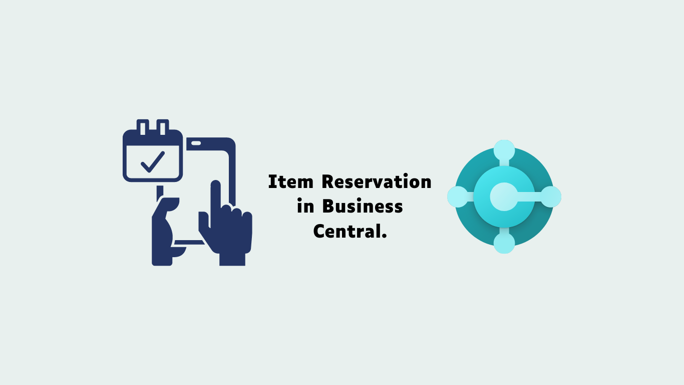 Item Reservation in Business Central.