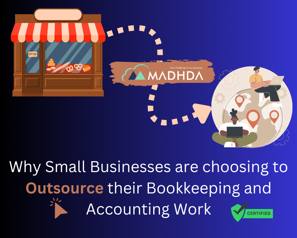 Why Small Businesses choose to Outsource their Bookkeeping and Accounting?