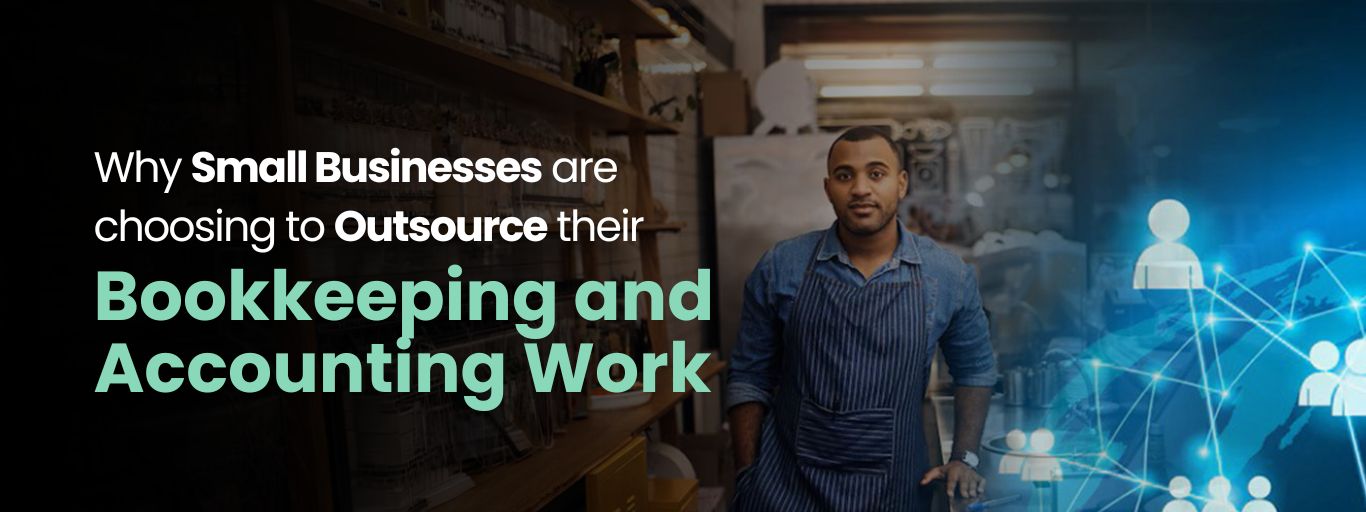 Why Small Businesses are choosing to Outsource their (1)