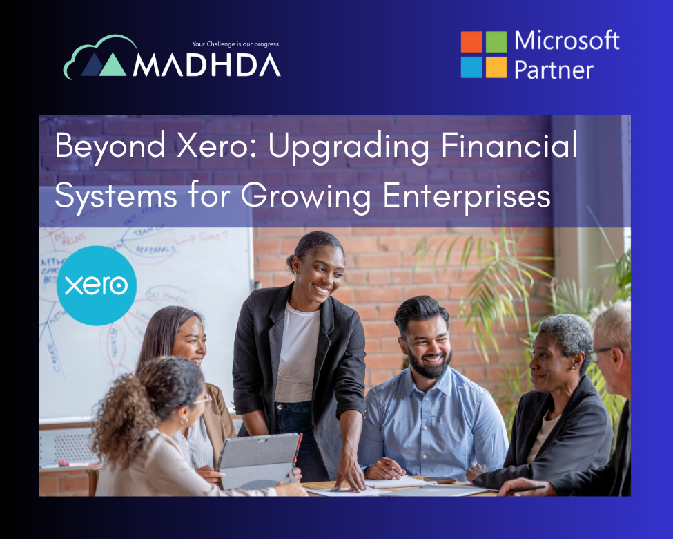 Beyond Xero: Upgrading Financial Systems for Growing Enterprises