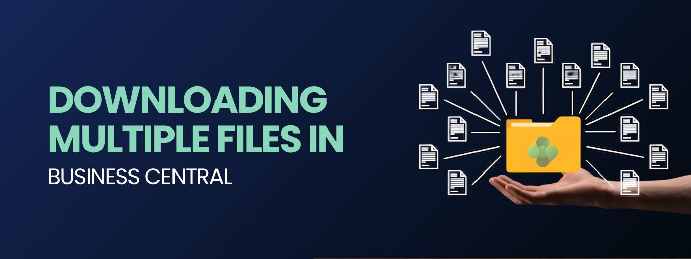 DOWNLOADING MULTIPLE FILES IN BUSINESS CENTRAL (1)
