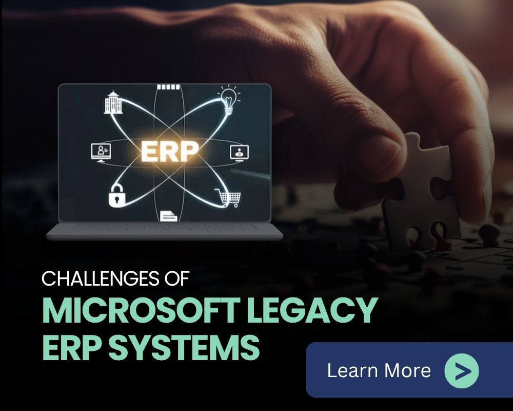 Challenges of Microsoft legacy ERP systems