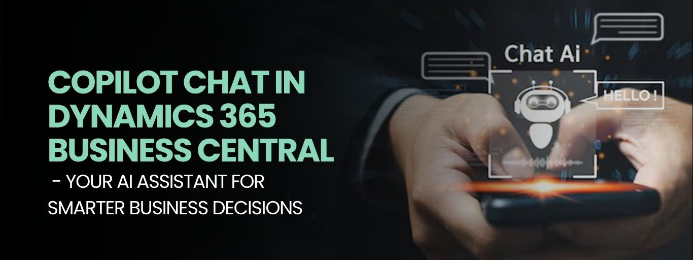 COPILOT CHAT IN DYNAMICS 365 BUSINESS CENTRAL - YOUR AI ASSISTANT FOR SMARTER BUSINESS DECISIONS (1)