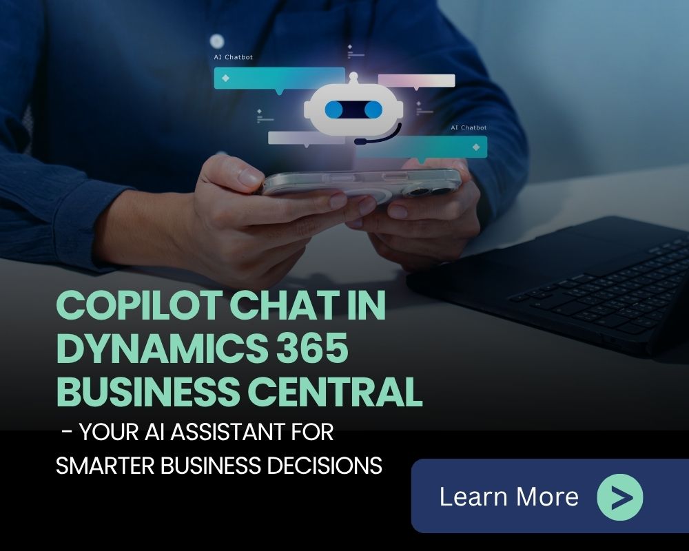 A Complete Guide to Using Copilot Chat in Microsoft Business Central: Features, Setup, and Benefits