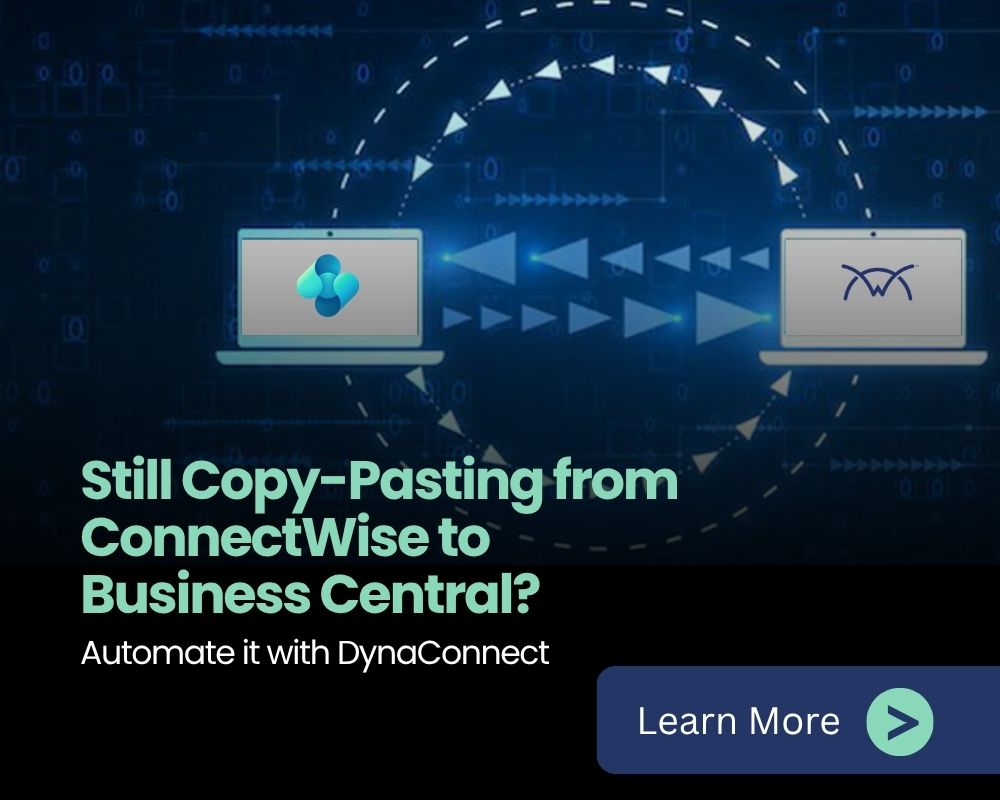 Still Copy-Pasting Data from ConnectWise to Business Central? Here’s Why It’s Time to Stop.