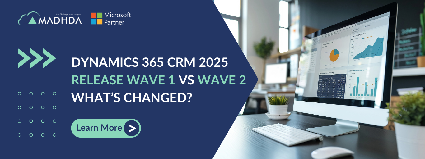 Dynamics 365 CRM 2025 Release Wave 1 vs Wave 2 What’s Changed