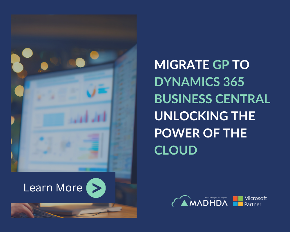Migrate GP to Dynamics 365 Business Central: Unlocking the Power of the Cloud