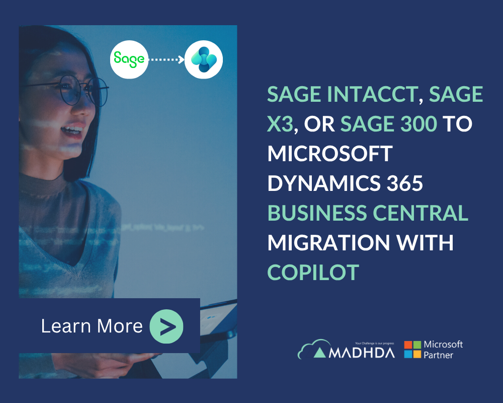 Sage Intacct, Sage X3, or Sage 300 to Microsoft Dynamics 365 Business Central Migration with Copilot