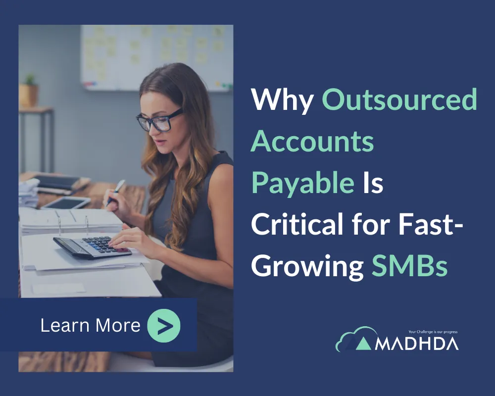 Why Outsourced Accounts Payable Is Critical for Fast-Growing SMBs