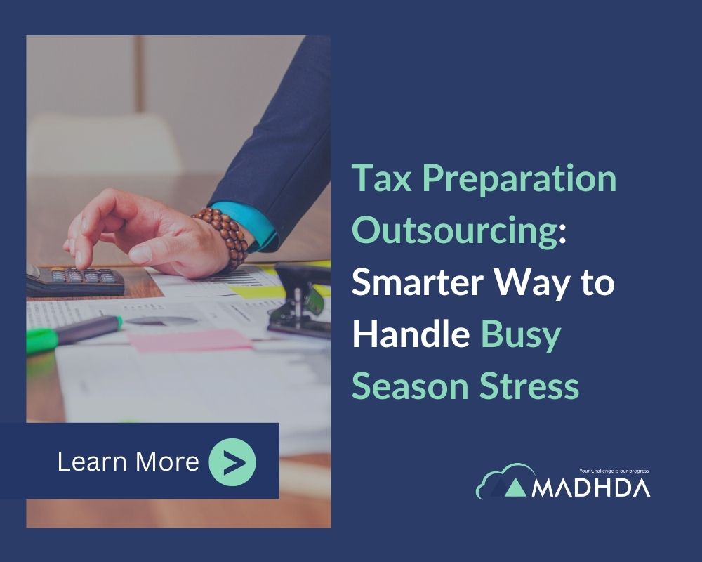Tax Preparation Outsourcing: A Smarter Way to Handle Busy Season