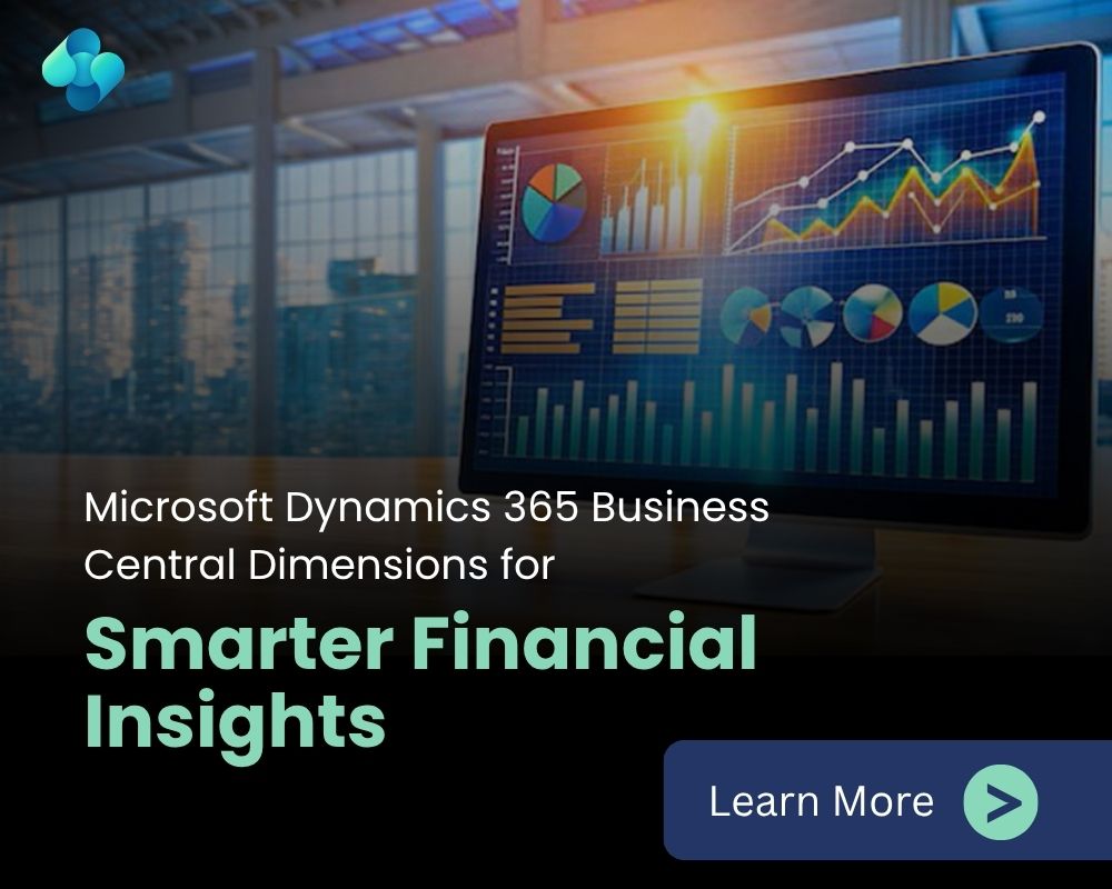 How Business Central Optimizes Your Financial Data Using Dimensions