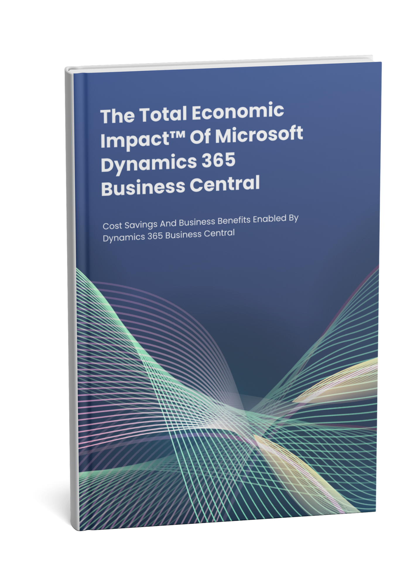 The Total Economic Impact™ Of Microsoft Dynamics 365 Business Central