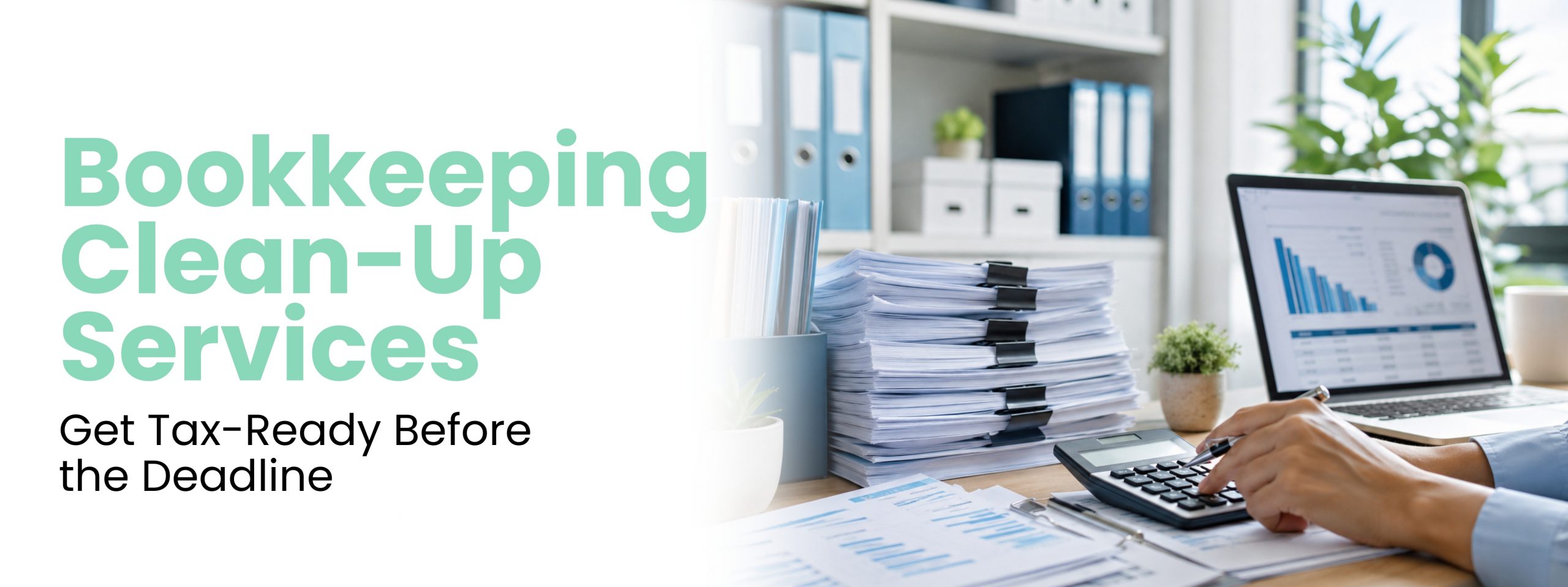 Bookkeeping Clean-Up Services Get Tax-Ready Before the Deadline (2)