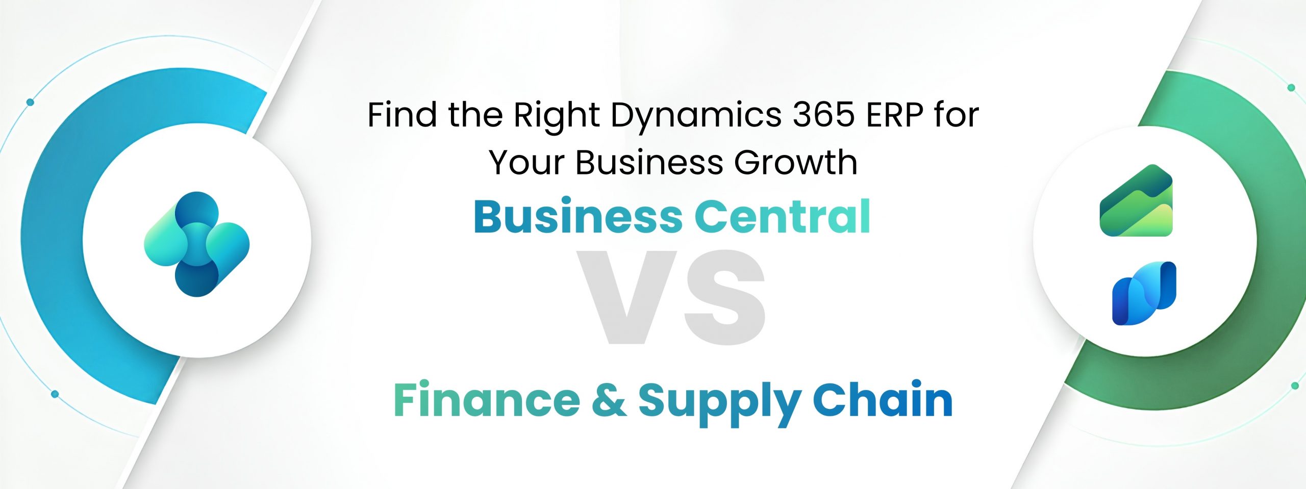 Find the Right Dynamics 365 ERP for Your Business Growth - Business Central vs Finance & Supply Chain. (4)