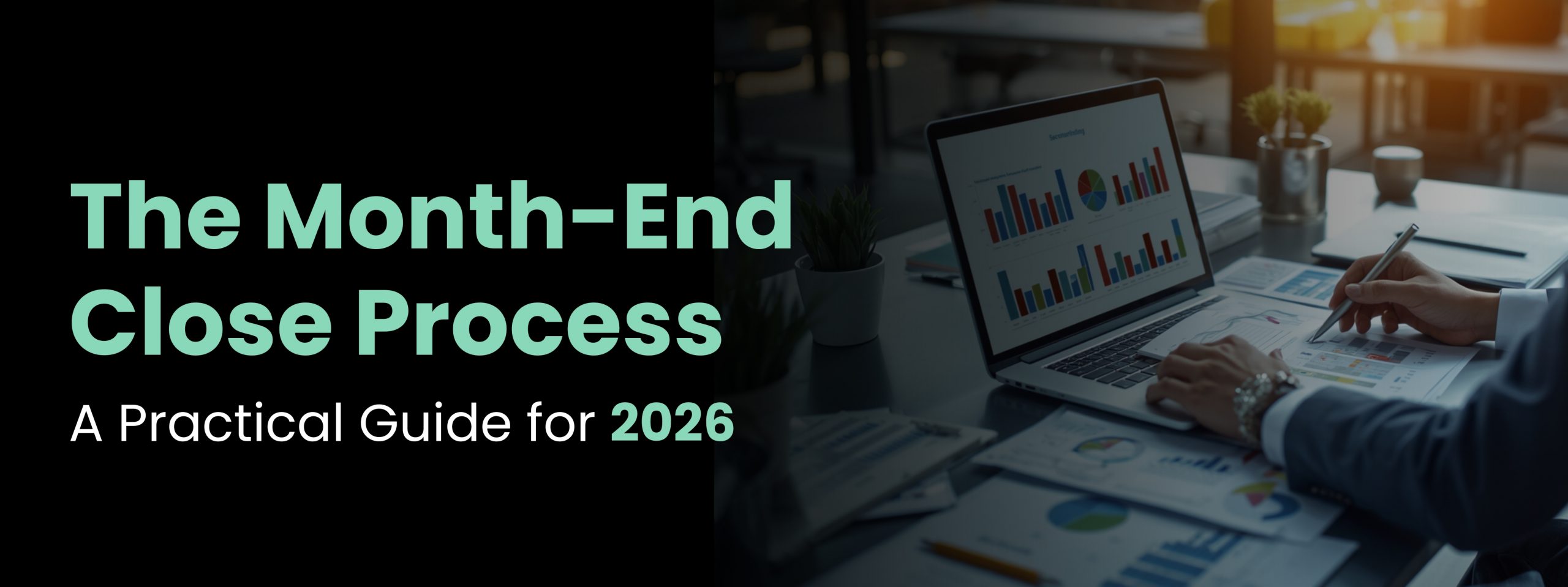The Month-End Close Process A Practical Guide for 2026