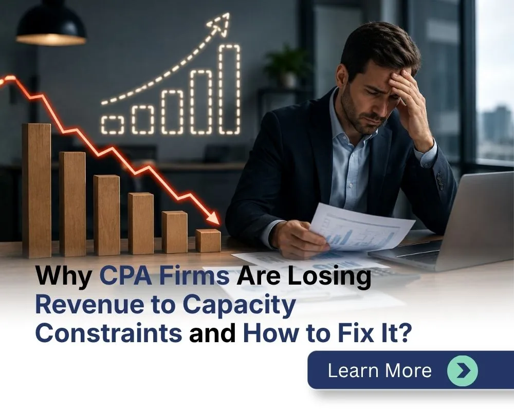 Why CPA Firms Are Losing Revenue to Capacity Constraints – And How to Fix It